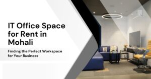 IT Office Space for Rent in Mohali